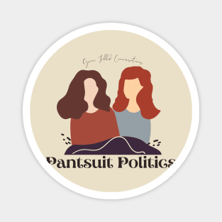 Pantsuit Politics Fan art Magnet